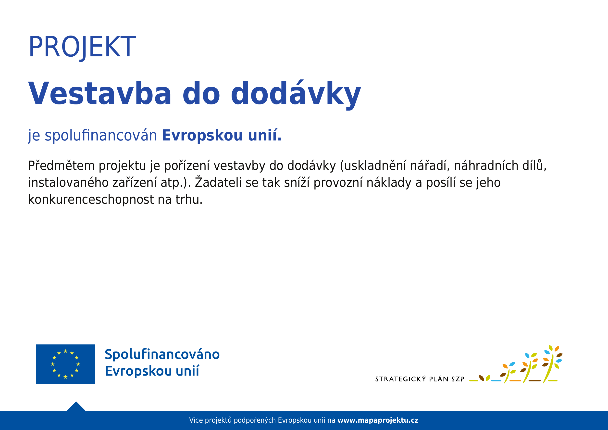 Publicita projektu Vestavba do dodávky spolufinancovaného Evropskou unií